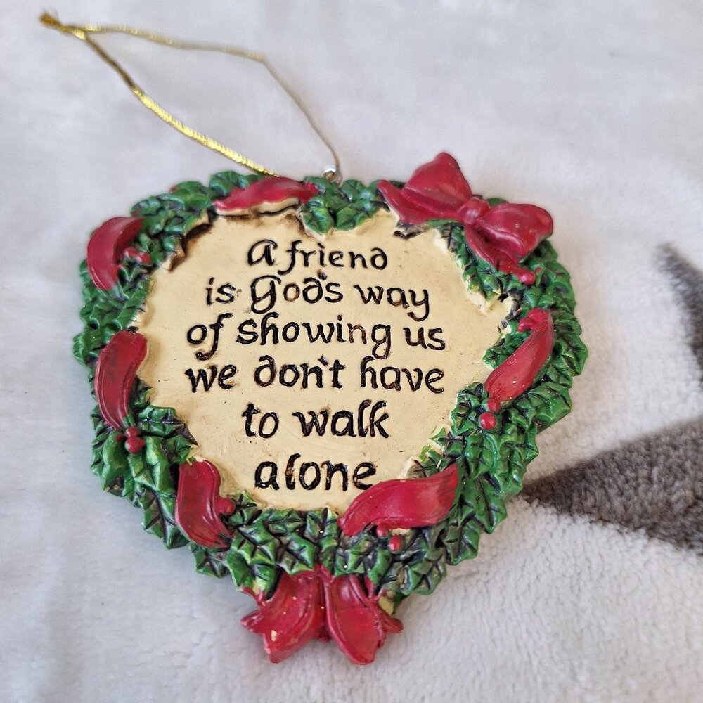 A Friend Is God's Way of Showing US We Don't Walk Alone Ornament Christmas Heart
